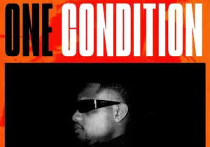 DJ Tunez – One Condition ft. Wizkid, Fola