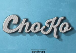 Tekno – Choko