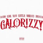 Davido – Galorizzy ft. Mavo, ECool, Morravey, Scotts.M & Iphxne