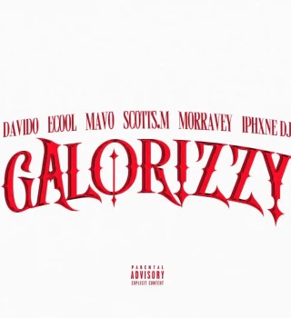 Davido – Galorizzy ft. Mavo, ECool, Morravey, Scotts.M & Iphxne