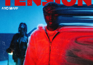 Ayo Maff – Tension