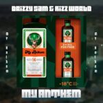 Drizzy Sam Rsa – My Anthem (ZaPaPa) Ft Rizz World
