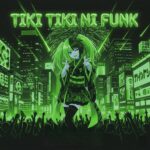 Robo Do Funk (FUNKGOD) – Tiki Tiki Ni Funk