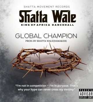 SHATTA WALE – Global Champion