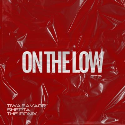 Tiwa Savage – On The Low Pt. 2 ft. Skepta, The Ironix