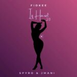Fiokee – Iz Hawt 2.0 Ft Spyro & Jmani