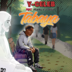 Y Celeb – Ba Lesa Tabaya Ft. Afunika & Jay Dollar